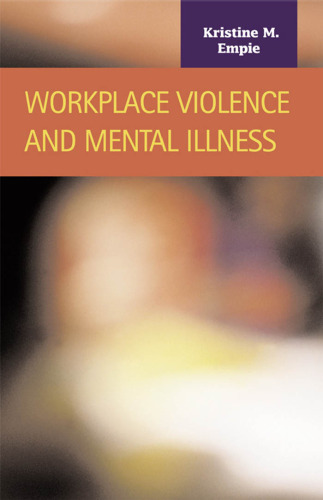خشونت در محل کار و بیماری روانی (عدالت کیفری (انتشارات Scholarly LFB LLC)) (دادرسی کیفری (انتشارات Lfb Scholarly Llc).)