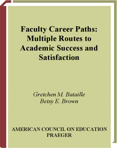مسیرهای حرفه ای دانشکده: راه های متعددی برای موفقیت و رضایت آکادمیک (ACE Praeger Series در آموزش عالی)