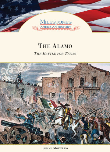 ﻿آلامو: نبرد برای تگزاس (نقاط عطف در تاریخ آمریکا)