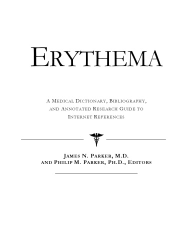 ﻿Erythema - یک فرهنگ لغت پزشکی، کتابشناسی، و راهنمای تحقیق مشروح برای مراجع اینترنتی