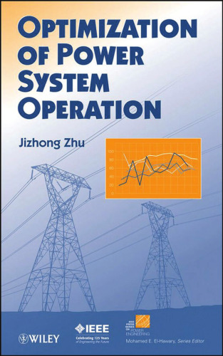 بهینه سازی عملکرد سیستم برق (سری مطبوعات IEEE در مهندسی برق)