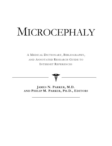 Microcephaly - یک فرهنگ لغت پزشکی، کتابشناسی، و راهنمای تحقیق و تفحص به منابع اینترنتی