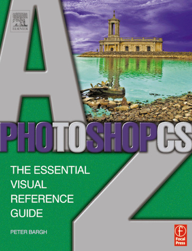 ﻿Photoshop CS A-Z: راهنمای مرجع بصری ضروری