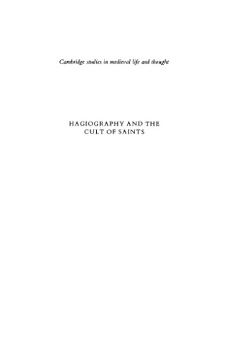 ﻿Hagiography and the Cult of Saints: The Diocese of Orleans, 800-1200