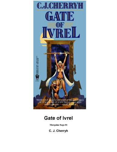 ﻿Morgaine Saga 01 - Gate Of Ivrel