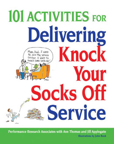 101 فعالیت برای تحویل گرفتن خدمات جوراب های خود را خاموش کنید (Knock Your Socks Off Series)