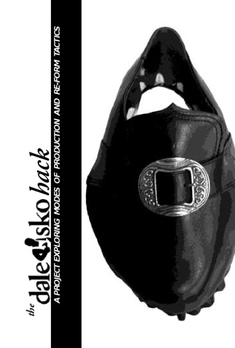 Dale Sko Hack: پروژه ای که به بررسی حالت های تولید و تاکتیک های دوباره شکل گیری می پردازد.