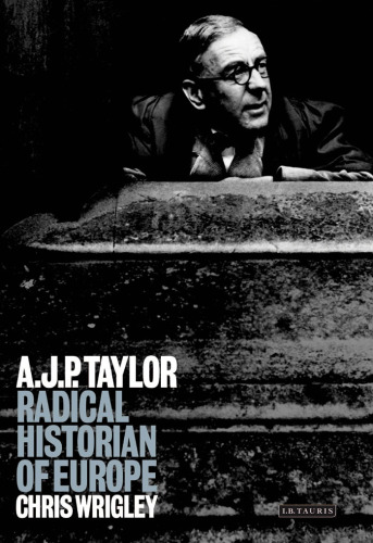 A. J. P. Taylor: مورخ رادیکال اروپا