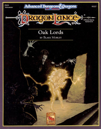 ﻿Oak Lords (Advanced Dungeons and Dragons: Dragonlance Dls3 Adventure، 93727)
