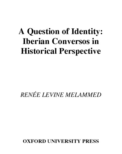 یک سوال از هویت: Conversos Iberian در چشم انداز تاریخی