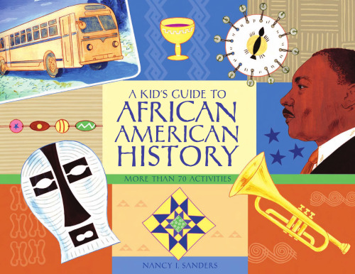 ﻿راهنمای یک کودک برای تاریخ آفریقایی آمریکایی: بیش از 70 فعالیت (مجموعه راهنمای یک کودک)