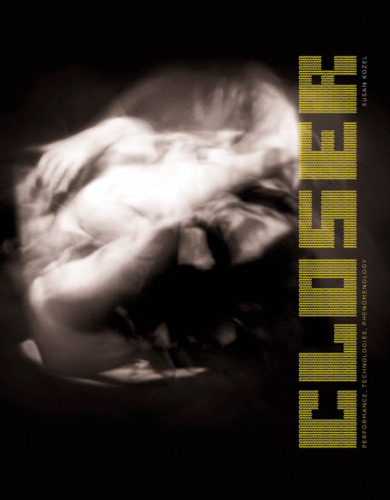 نزدیکتر: عملکرد ، فن آوری ، پدیدارشناسی (کتابهای لئوناردو)