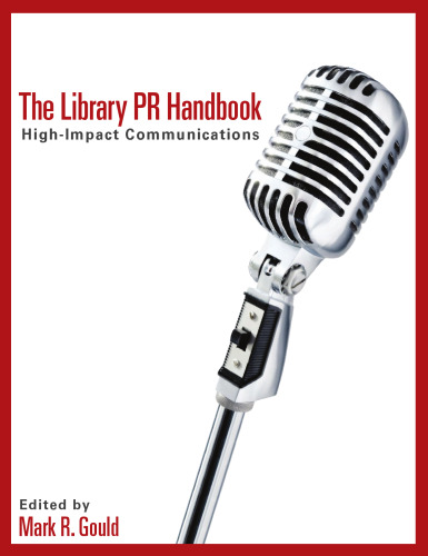 کتابچه راهنمای روابط عمومی کتابخانه: ارتباطات با تأثیر بالا
