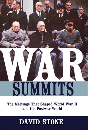 Summits War: جلساتی که شکل گرفته جنگ جهانی دوم و جهان پس از جنگ است