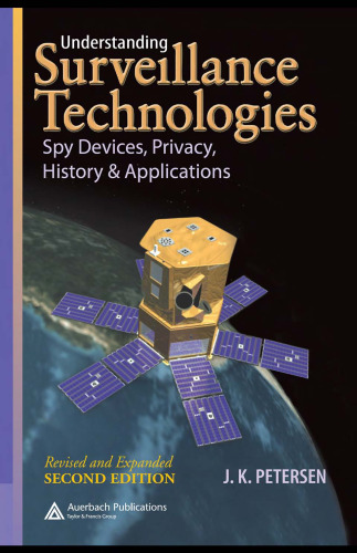 درک فن آوری های نظارت: دستگاه های جاسوسی، حریم خصوصی، تاریخچه & amp؛ برنامه های کاربردی (ویرایش دوم و گسترش یافته)