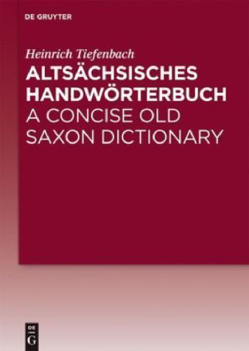 ﻿Altsachsisches Handworterbuch یک فرهنگ لغت مختصر قدیمی ساکسون (دو زبانه - انگلیسی آلمانی)