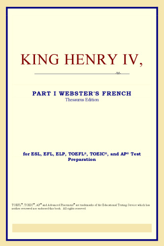 شاه هنری IV، قسمت اول (نسخه اصطلاحنامه فرانسه وبستر)