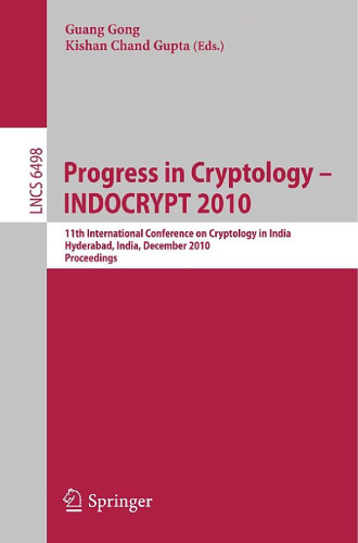 پیشرفت در رمزنگاری - INDOCRYPT 2010: یازدهمین کنفرانس بین المللی رمزنگاری در هند ، حیدرآباد ، هند ، 12 تا 15 دسامبر ، 2010. مجموعه مقالات