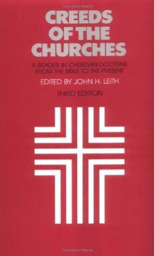 ﻿اعتقادنامه های کلیساها: خواننده ای در آموزه مسیحی، از کتاب مقدس تا امروز