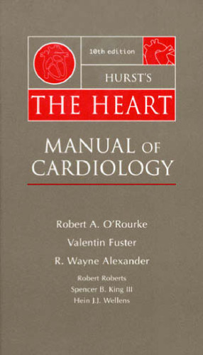 ﻿Hurst's The Heart: Manual of Cardiology، ویرایش دهم