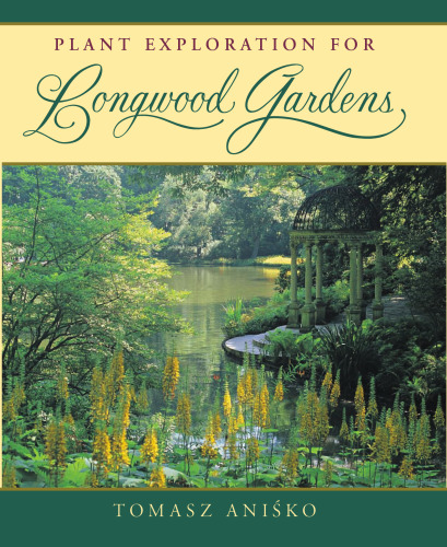 اکتشاف گیاهان برای باغ های Longwood