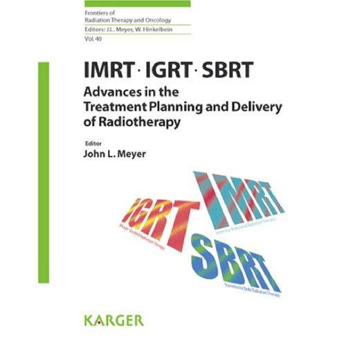 IMRT، IGRT، SBRT: پیشرفت در برنامه ریزی درمان و تحویل پرتودرمانی (مرزهای پرتودرمانی و انکولوژی)