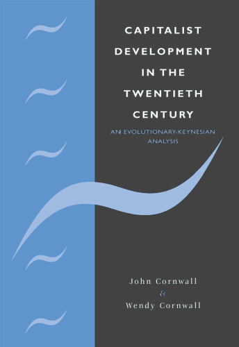 توسعه سرمایه داری در قرن بیستم: تحلیلی تکاملی-کینزی (سری اقتصادی مدرن کمبریج)