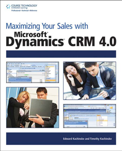 به حداکثر رساندن فروش خود با Microsoft Dynamics CRM 4.0