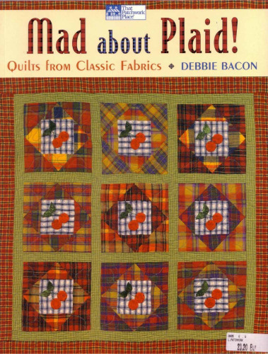Mad About Plaid !: لحاف از پارچه های کلاسیک (آن مکان Patchwork)