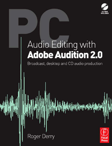 ویرایش صوتی PC با Adobe Audition 2.0: تولید صدا ، دسک تاپ و سی دی