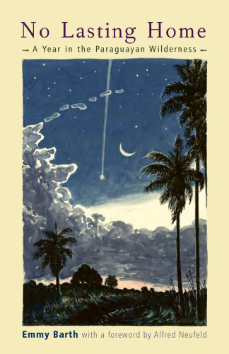 بدون خانه ماندگار: سالی در بیابان پاراگوئه