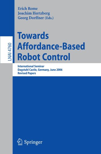 ﻿Towards Affordance-Based Robot Control: سمینار بین المللی، قلعه داگستول، آلمان، 5-9 ژوئن 2006. مقالات تجدید نظر شده