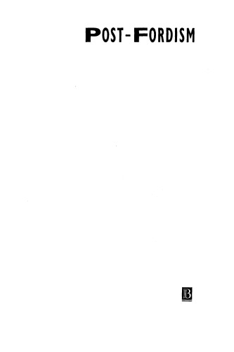 Post-Fordism: A Reader (مطالعات مربوط به تغییرات شهری و اجتماعی)