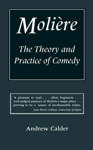 Moliere: Theory and Practive of Comedy