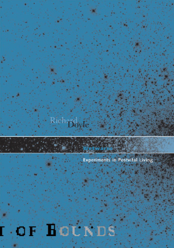 Wetwares: آزمایش در زندگی بعد از زندگی (نظریه خارج از مرزها ، V. 24)