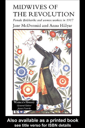 ﻿ماماهای انقلاب: بلشویک های زن و کارگران زن در سال 1917 (تاریخ زنان)