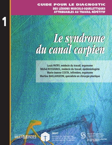 Le Syndrome du Canal Carpien (راهنمای ریختن در مورد ضایعات تشخیصی و عضلانی-اسکلتی قابل انتساب در مورد فشار مکرر)