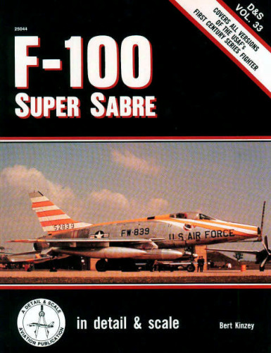 F-100 Super Saber in Detail & Scale Vol 33