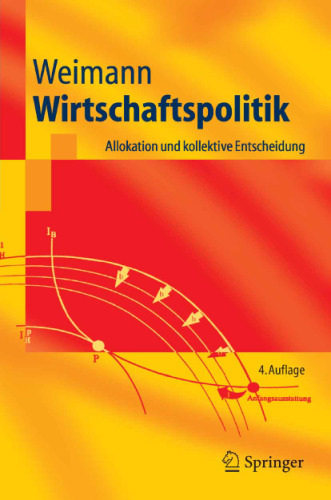 Wirtschaftspolitik: Allokation und kollektive Entscheidung، 4. Auflage