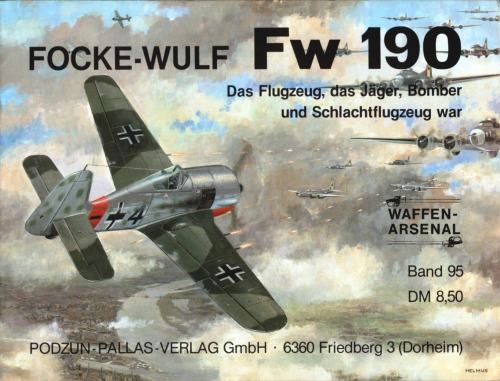 ﻿Focke-Wulf Fw 190: هواپیمایی که هواپیمای جنگنده ، بمب افکن و تهاجمی بود (Waffen-Arsenal 95)