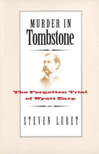 ﻿Murder in Tombstone: The Forgotten Trial of Wyatt Earp (سریال لامار در تاریخ غرب)