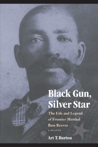 Black Gun، Star Silver: Life and Legend of Frontier Marshal Bass Reeves (نژاد و قومیت در غرب آمریکا)