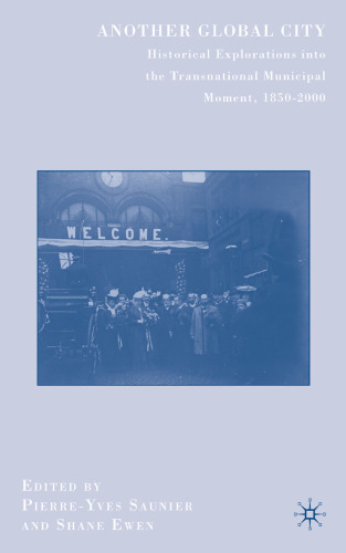 یکی دیگر از شهرهای جهانی: اکتشافات تاریخی در لحظه ای فراملی شهرداری ، 18000 - 2000