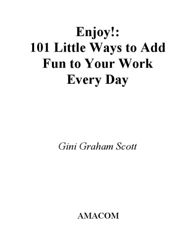 لذت بردن از: 101 راه برای اضافه کردن سرگرم کننده به کار شما هر روز