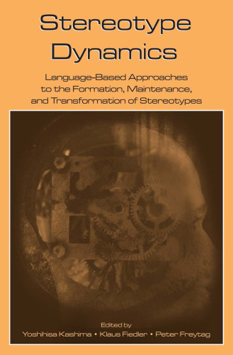 Stereotype Dynamics: رویکردهای مبتنی بر زبان به شکل گیری ، نگهداری و تحول کلیشه ها