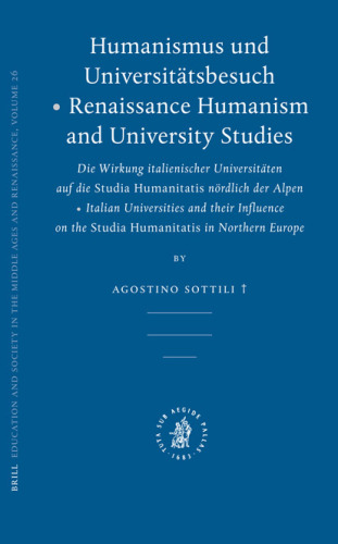 اومانیسم و ​​بازدید از دانشگاه - علوم انسانی و دوره های رنسانس و مطالعات دانشگاه (آموزش و جامعه در سده های میانه و رنسانس) (نسخه آلمانی)