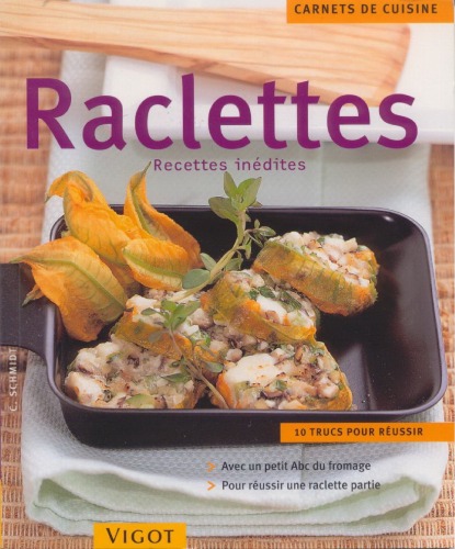 Raclettes: دستور العمل های منتشر نشده