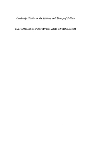 ناسیونالیسم ، پوزیتیویسم و ​​کاتولیسم: سیاست چارلز مورراس و کاتولیک های فرانسوی 1890-1914
