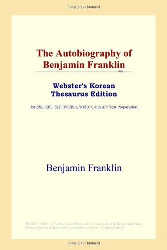 ﻿زندگی نامه Benjamin Franklin (نسخه اصطلاحنامه کره ای وبستر)