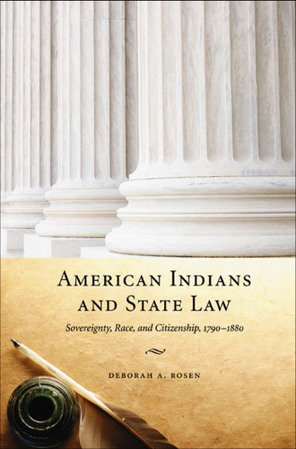 سرخپوستان و قانون ایالتی آمریکا: حاکمیت ، نژاد و شهروندی ، 1880-1790